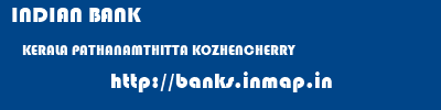 INDIAN BANK  KERALA PATHANAMTHITTA KOZHENCHERRY   banks information 